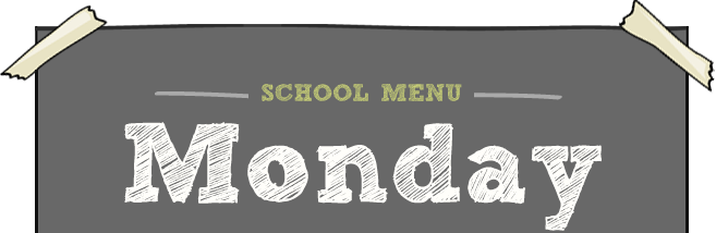 School Menu - Monday